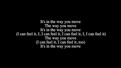 That's the way you do it. . Lyrics the way you move
